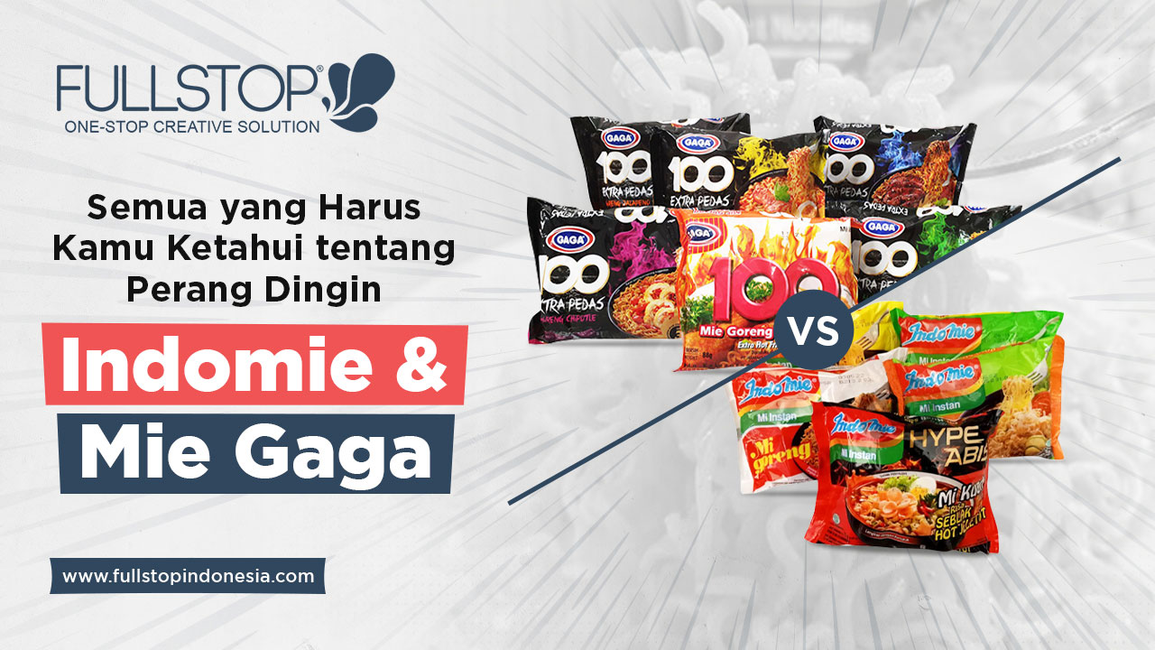 Semua yang Harus Kamu Ketahui tentang Perang Dingin Indomie & Mie Gaga